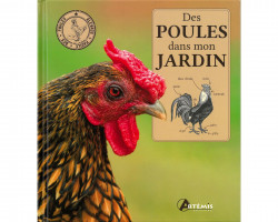 Livre Des poules dans mon jardin • Johannes Paul et William Windham • éditions Artémis