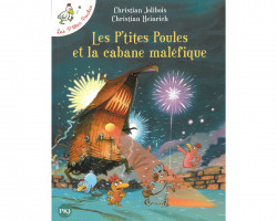 Couverture du livre Les P'tites Poules et la cabane maléfique • Christian Jolibois